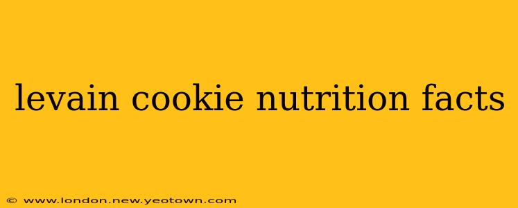 levain cookie nutrition facts