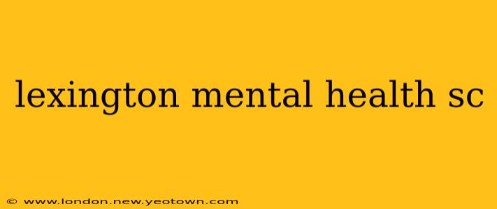 lexington mental health sc