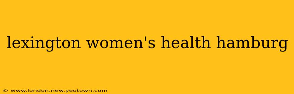lexington women's health hamburg