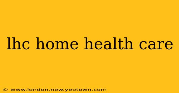 lhc home health care