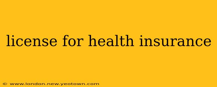 license for health insurance