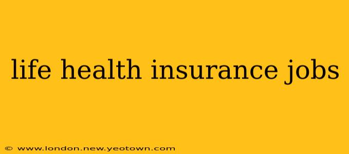 life health insurance jobs