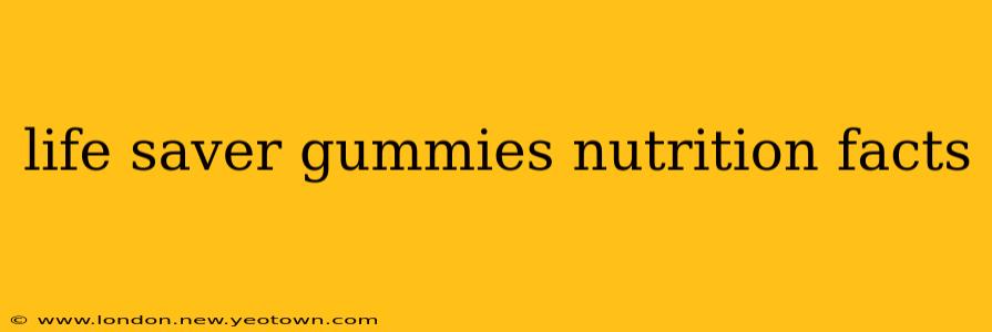 life saver gummies nutrition facts