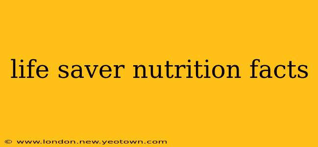 life saver nutrition facts