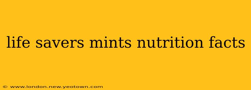 life savers mints nutrition facts