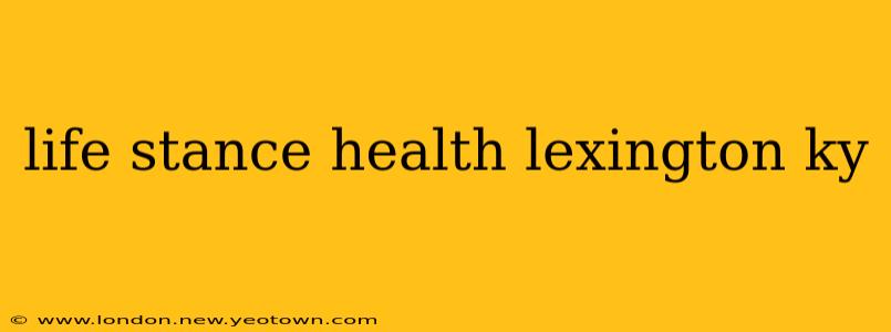 life stance health lexington ky