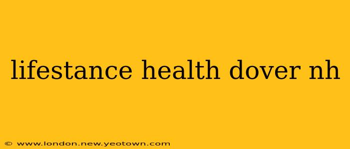 lifestance health dover nh