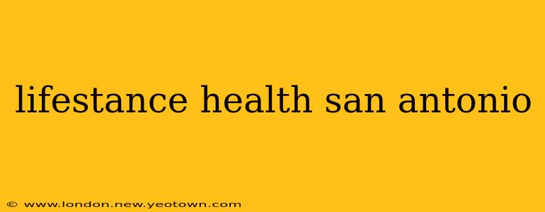 lifestance health san antonio