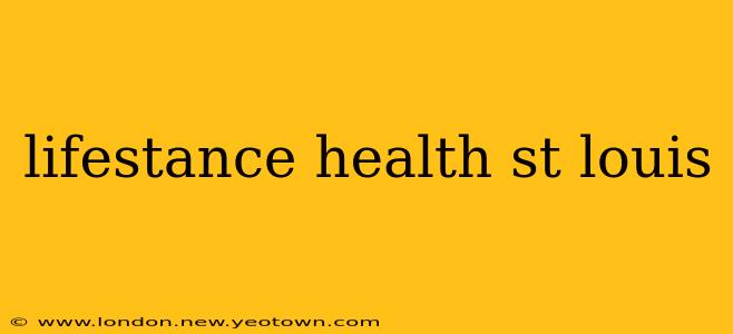 lifestance health st louis