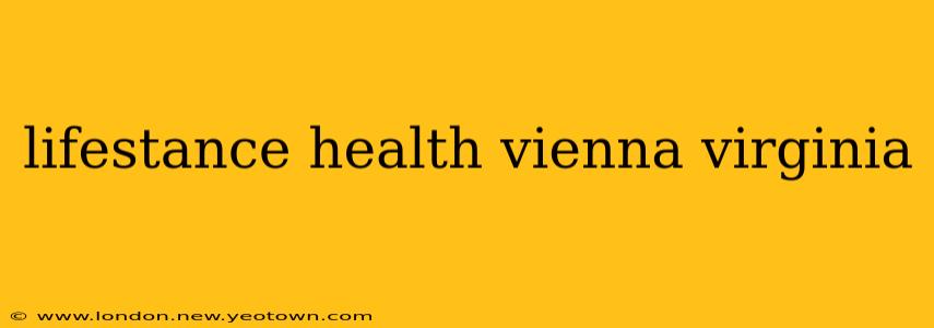 lifestance health vienna virginia