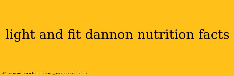 light and fit dannon nutrition facts