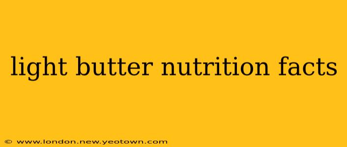 light butter nutrition facts