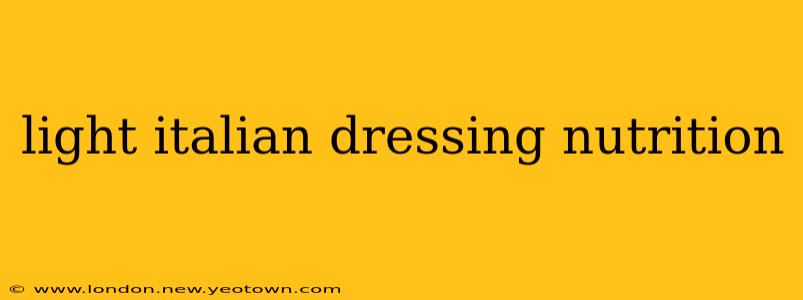 light italian dressing nutrition