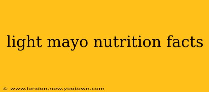 light mayo nutrition facts