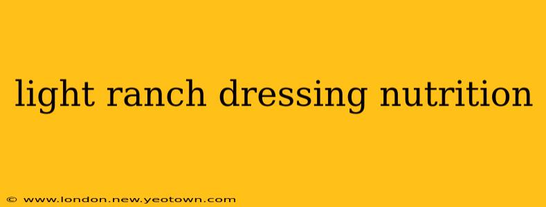 light ranch dressing nutrition