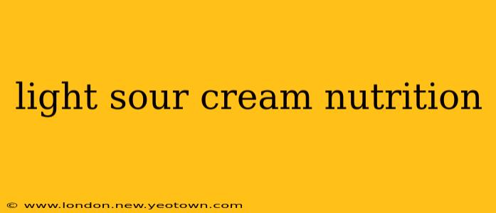 light sour cream nutrition
