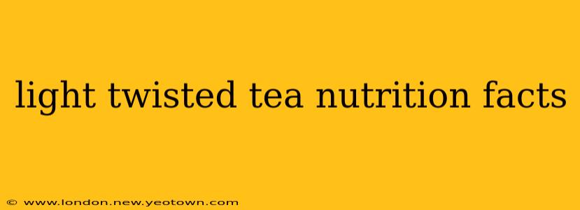 light twisted tea nutrition facts