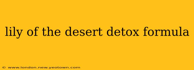 lily of the desert detox formula