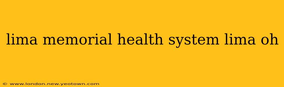 lima memorial health system lima oh