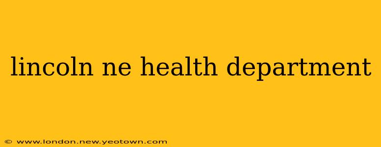 lincoln ne health department