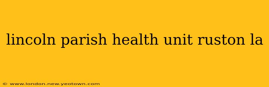 lincoln parish health unit ruston la