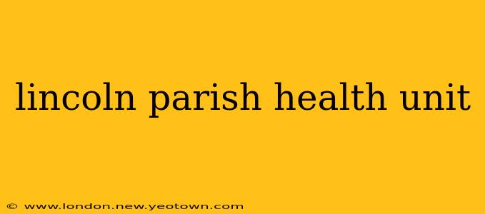 lincoln parish health unit