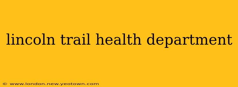 lincoln trail health department