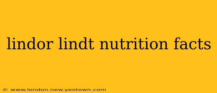 lindor lindt nutrition facts