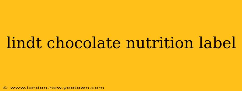 lindt chocolate nutrition label
