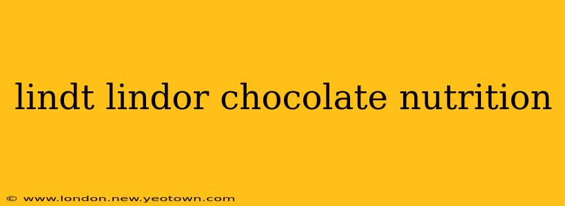 lindt lindor chocolate nutrition