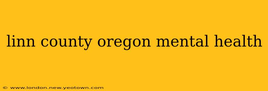 linn county oregon mental health