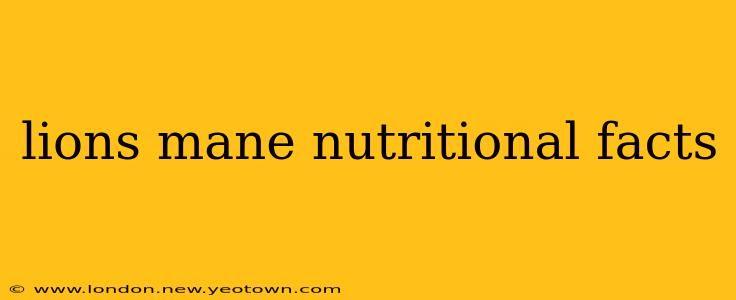 lions mane nutritional facts