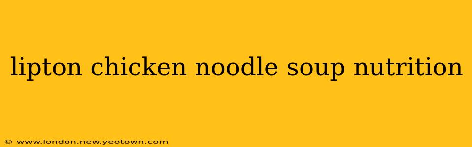lipton chicken noodle soup nutrition