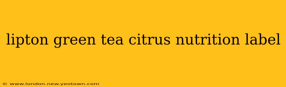 lipton green tea citrus nutrition label