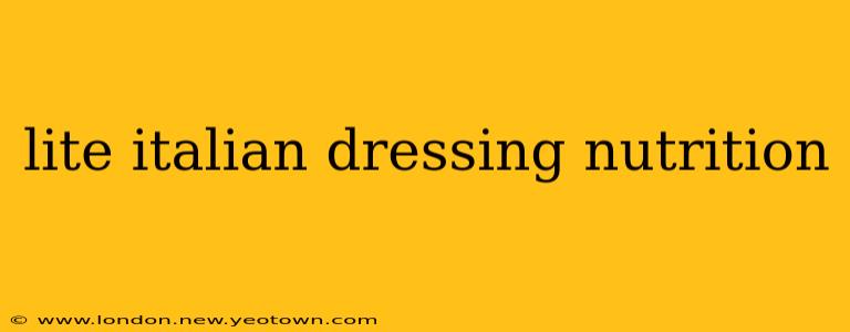 lite italian dressing nutrition