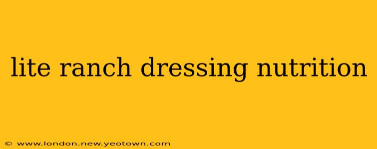 lite ranch dressing nutrition