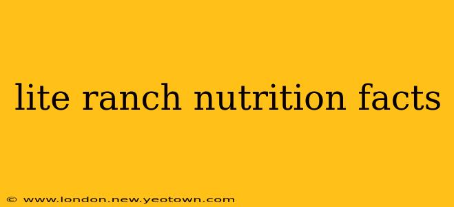lite ranch nutrition facts