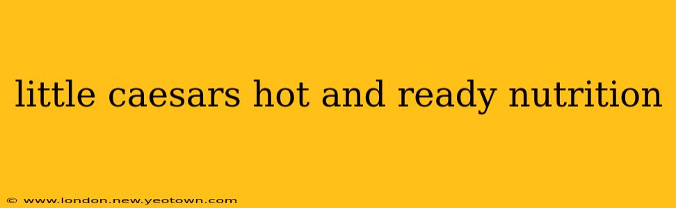 little caesars hot and ready nutrition