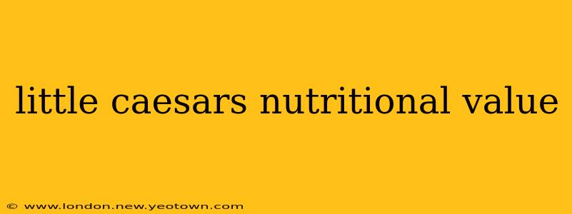 little caesars nutritional value