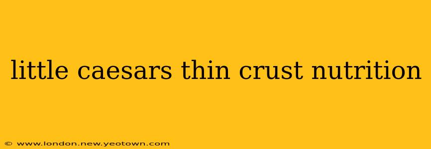 little caesars thin crust nutrition