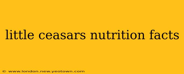 little ceasars nutrition facts