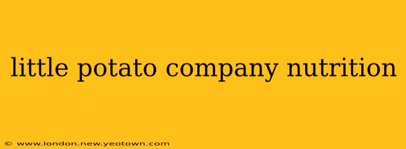 little potato company nutrition