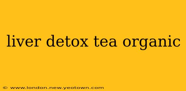 liver detox tea organic