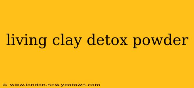living clay detox powder