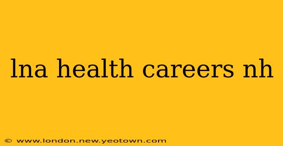 lna health careers nh