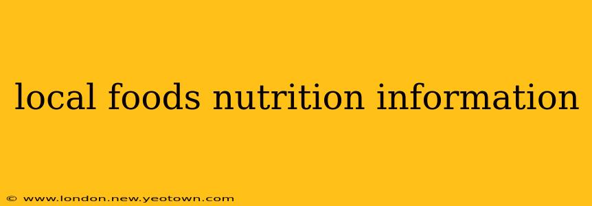 local foods nutrition information