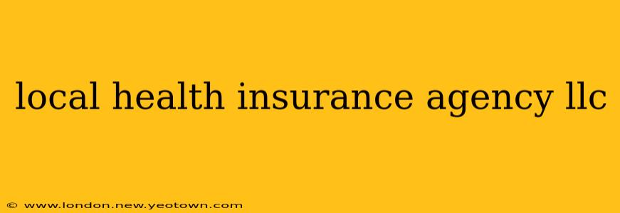 local health insurance agency llc