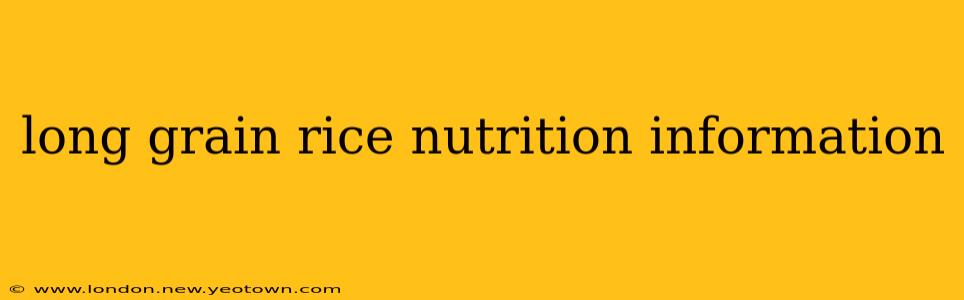 long grain rice nutrition information