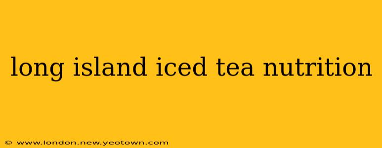 long island iced tea nutrition