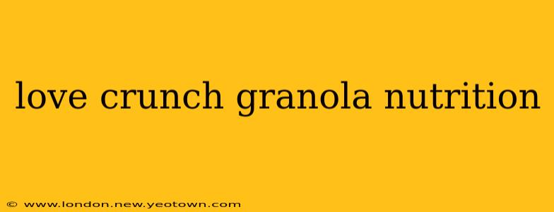 love crunch granola nutrition